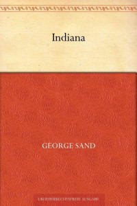 Sand, George — Indiana