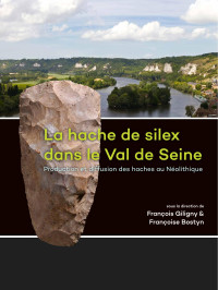 François Giligny, Françoise Bostyn — La hache de silex dans le Val de Seine