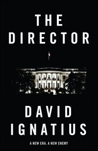 David Ignatius — The Director