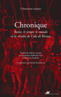 L'Anonyme Romain — Chronique : Rome, le temps, le monde et la révolte de Cola di Rienzo