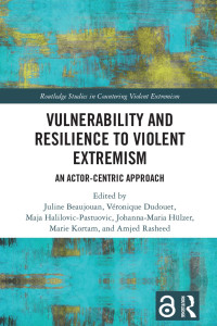 Juline Beaujouan, Véronique Dudouet, Maja Halilovic-Pastuovic, Johanna-Maria Hülzer, Marie Kortam, Amjed Rasheed — Vulnerability and Resilience to Violent Extremism; An Actor-Centric Approach