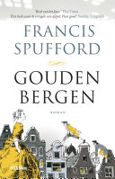 Francis Spufford, Inger Limburg, Lucie van Rooijen, Eleanor Crow — Gouden bergen