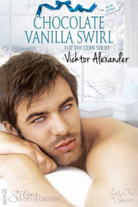 Vicktor Alexander [Alexander, Vicktor] — Chocolate Vanilla Swirl