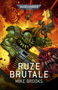 Mike Brooks — Ruze Brutale