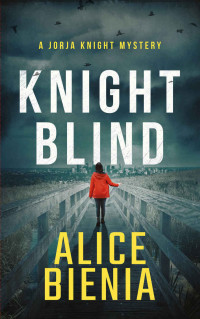 Alice Bienia — Knight Blind