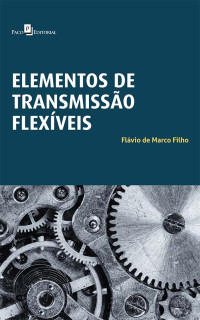 Flvio de Marco Filho; — Elementos de transmisso flexveis