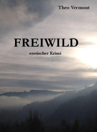 Vermont, Theo — Freiwild