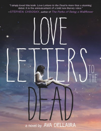 Ava Dellaira — Love Letters to the Dead