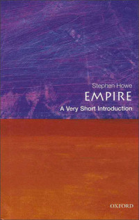 Stephen Howe [Howe, Stephen] — Empire: A Very Short Introduction