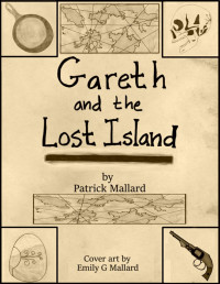 Patrick Mallard [Mallard, Patrick] — Gareth and th Lost Island