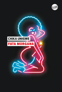 Chika Unigwe — Fata Morgana