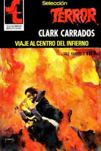 Clark Carrados — Viaje al centro del infierno