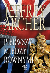 Jeffrey Archer — Pierwszy między równymi