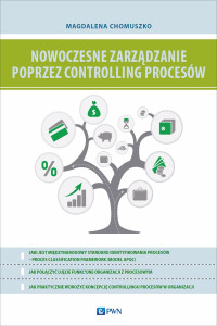 Chomuszko Magdalena; — Nowoczesne zarzdzanie poprzez controlling procesw