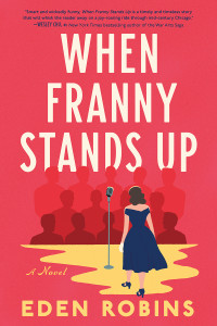 Eden Robins — When Franny Stands Up