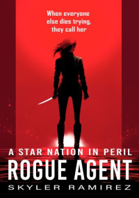 Skyler Ramirez — Rogue Agent