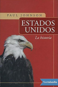 Paul Johnson — Estados Unidos. La historia