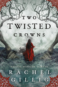 Rachel Gillig — Two Twisted Crowns