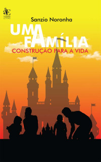 Sanzio Noronha; — Uma famlia