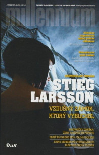 Stieg Larsson — Milenium - 3 - Vzdušný zámok, ktorý vybuchol