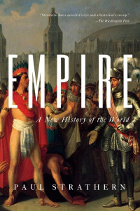 Paul Strathern — Empire: A New History of the World