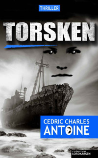 Antoine, Cedric Charles — Torsken