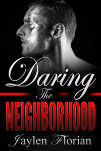 Jaylen Florian [Florian, Jaylen] — Daring the Neighborhood