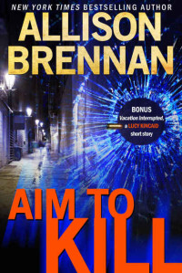 Allison Brennan — Aim to Kill