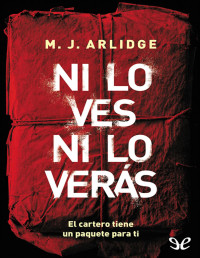 M. J. Arlidge — Ni Lo Ves Ni Lo Verás