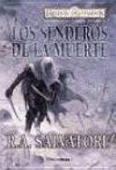 R. A. Salvatore — Los Senderos De La Muerte / The Lone Drow