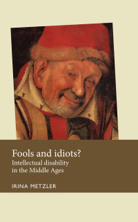 Irina Metzler; — Fools and Idiots?