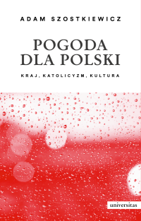 Adam Szostkiewicz; — Pogoda dla Polski