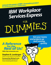 Londergan, Stephen R. — IBM Workplace Services Express For Dummies