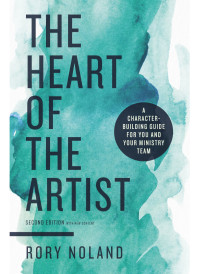 Rory Noland; — The Heart of the Artist, Second Edition