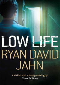 Jahn, Ryan David — Low Life