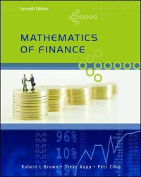 Robert Brown, Steve Kopp, Petr Zima — Mathematics of Finance, Seventh Edition