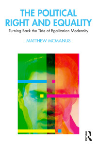 Matthew McManus; — The Political Right and Equality