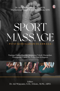 Dr. Ari Wibowo Kurniawan, M.Pd. & Muchammad Tsaqif Ardani Kurniawan, S.Pd. — Sport Massage: Pijat Kebugaran Olahraga