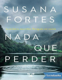 Susana Fortes — NADA QUE PERDER