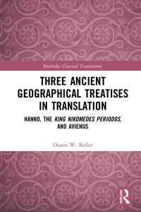 Duane W. Roller — Three Ancient Geographical Treatises in Translation