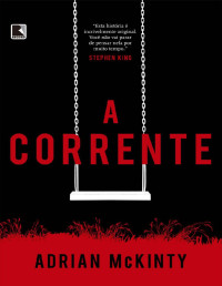 Adrian McKinty — A Corrente