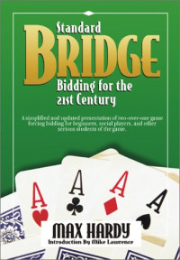 Max Hardy — Standard Bridge Bidding for the 21st Century