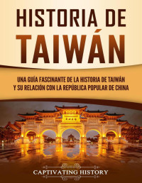 Captivating History — Historia de Taiwán