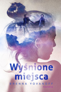 Brenna Yovanoff — Wyśnione miejsca