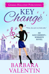 Barbara Valentin — Key Change: an Assignment: Romance novel