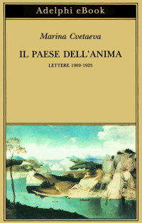 Marina Cvetaeva — Il paese dell’Anima