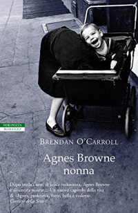 Brendan O'Carroll  — Agnes Browne nonna