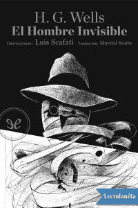 H. G. Wells — El hombre invisible (Ilustrado por Luis Scafati)