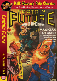 Edmond Hamilton — Captain Future 07 - The Magician of Mars (Summer 1941)