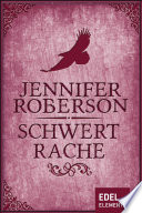 Jennifer Roberson — Schwertrache